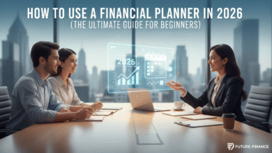 How to Use a Financial Planner in 2026 (The Ultimate Guide for Beginners)